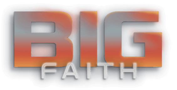 Big Faith